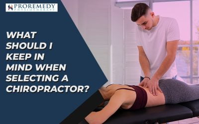 What should I keep in mind when selecting a Chiropractor?